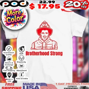 Brotherhood strong shirt