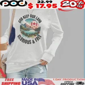 Canada Landscape God Keep Our Land Glorious And Free Patriotic Maple Leaf Vintage Shirt