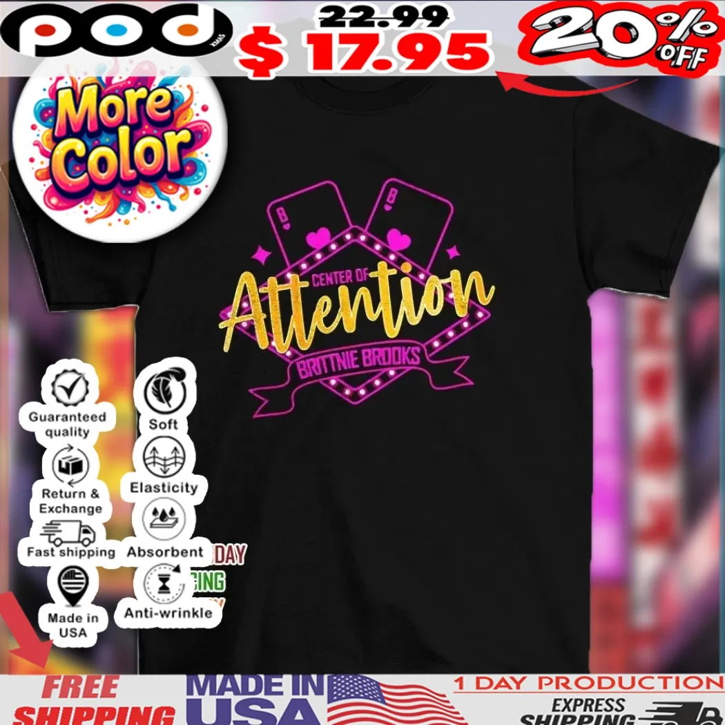 Center of Attention Vegas Brittnie Brooks shirt