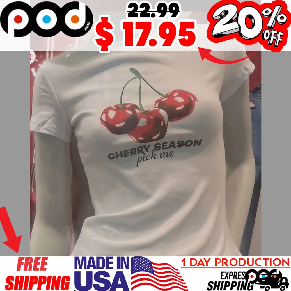 Cherry Season Pick Me Shirt
