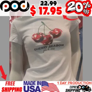 Cherry Season Pick Me Shirt