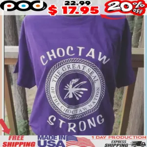 Choctaw Nation Active Choctaw Strong The Great Seal Of The Choctaw Nation Shirt