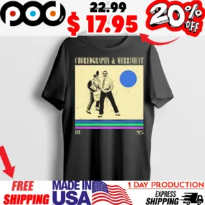Choreography And Merriment Est 2025 Shirt