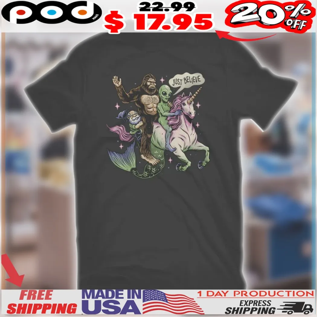 Cryptids Bigfoot Alien Riding Unicorn Just Believe Shirt