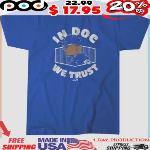 Dave Roberts In Doc We Trust Los Angeles Shirt