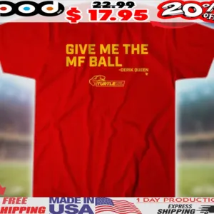 Derik Queen Maryland Terrapins Basketball Give Me the MF Ball shirt