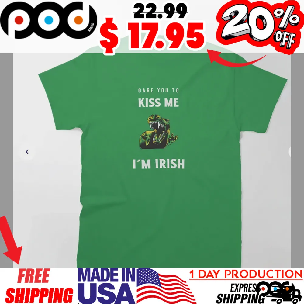 Dinosaur T-rex Dear You To Kiss Me I'm Irish St Patrick's Day Shirt
