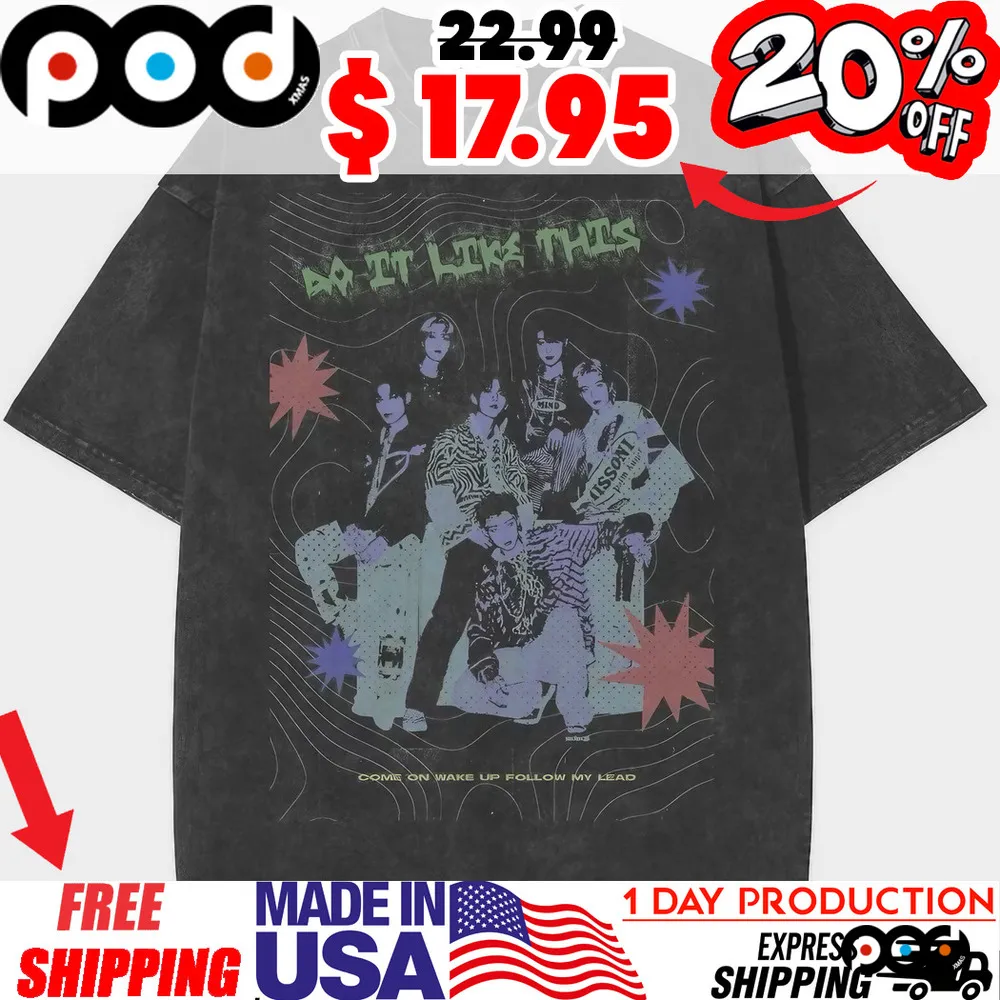 Do it like this come on wake up follow my lead P1harmony band shirt