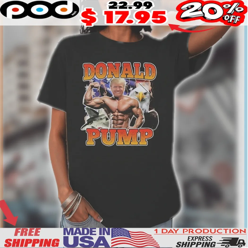 Donald Pump Trump Muscle Shirt