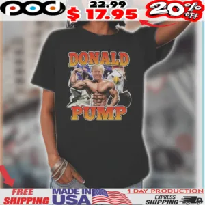 Donald Pump Trump Muscle Shirt