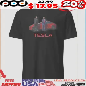 Donald Trump selects new Tesla on White House driveway to show support for Elon Musk Shirt