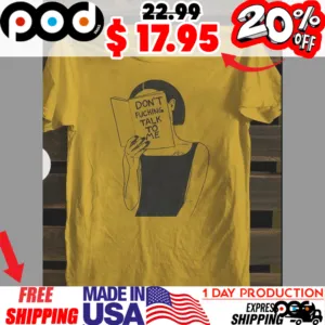 Don't Fucking Talk To Me Minimalist Book Lover Anti-social Introvert Shirt