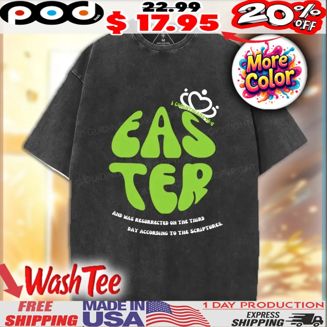 Easter And Was Resurrected On The Third Day According To The Scriptures Christian Shirt Easter And Was Resurrected On The Third Day According To The Scriptures Christian Shirt
