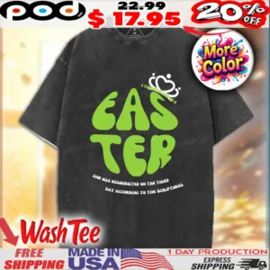 Easter And Was Resurrected On The Third Day According To The Scriptures Christian Shirt