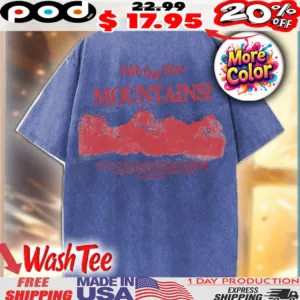 Faith Can Move Mountain Truly I Tell You Matthew 17 29 Christian Shirt