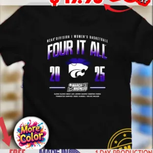 Four It All North Kansas State Wildcats 2025 NCAA Division I Women’s Basketball March Madness Mascot shirt