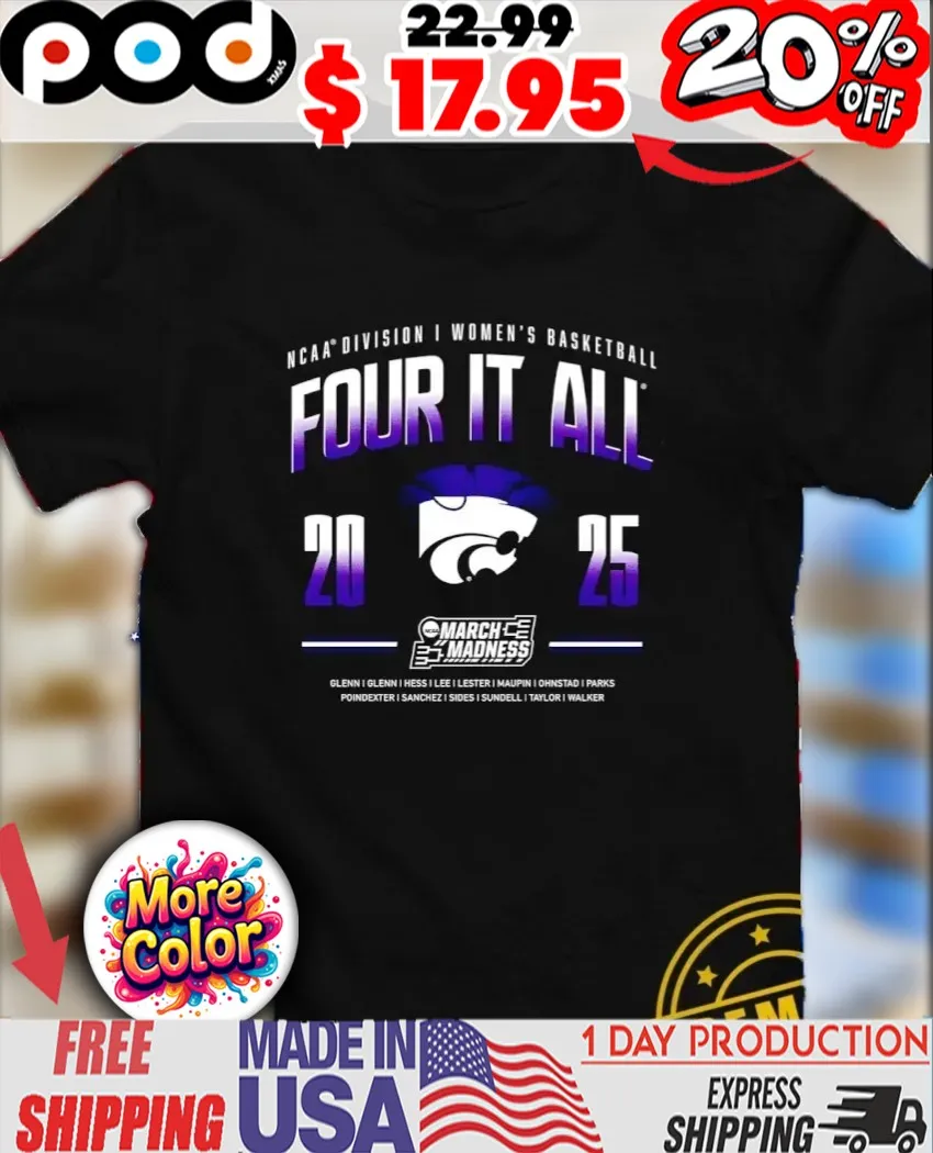 Four It All North Kansas State Wildcats 2025 NCAA Division I Women’s Basketball March Madness Mascot shirt