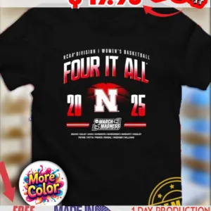 Four It All North Nebraska Cornhuskers 2025 NCAA Division I Women’s Basketball March Madness Logo Shirt