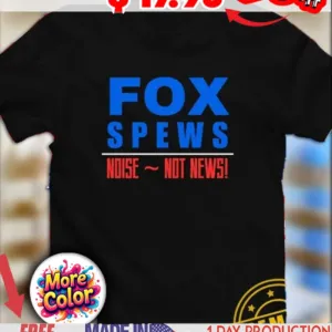 Fox Spews noise not news shirt