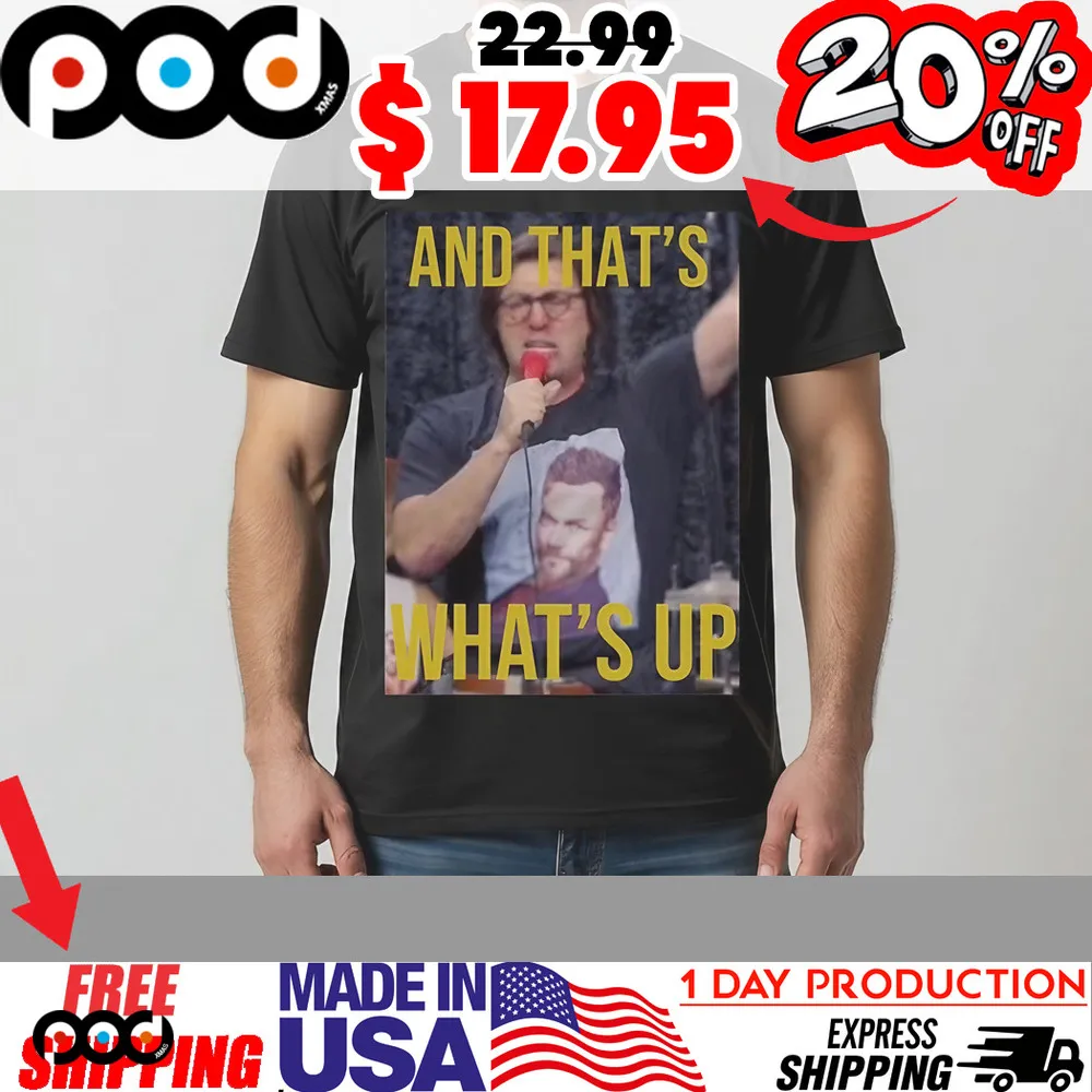 Frank Rossitano And That’s What’s Up character Shirt