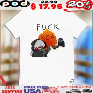 Funny Fuck Rca Shirt