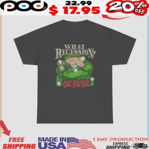 Gangster Peter What Recession 100 Shirt