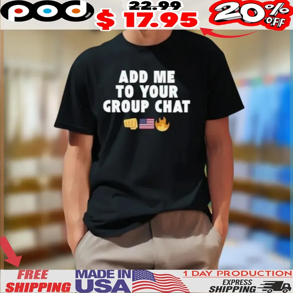 Gary Whitta Add Me To Your Group Chat Shirt