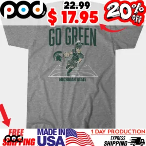 Go Green Michigan State Spartans Mascot Court Sport Shirt