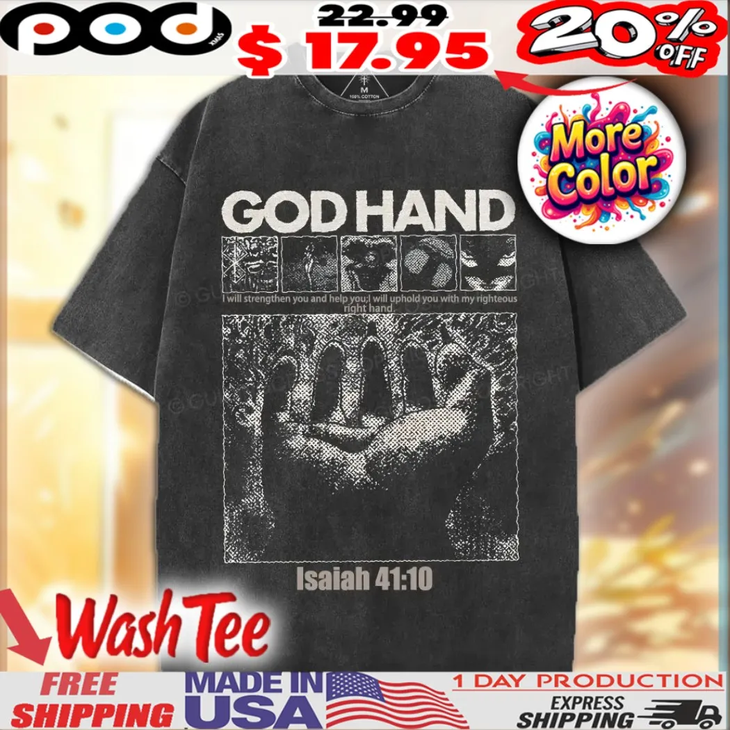 God Hand I will strengthen you and help you Isaiah 41 10 Christian Shirt God Hand I will strengthen you and help you Isaiah 41 10 Christian Shirt