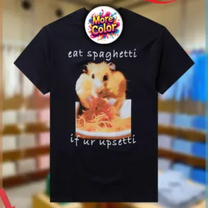 Hamster eat Spaghetti if ur Upsetti Shirt