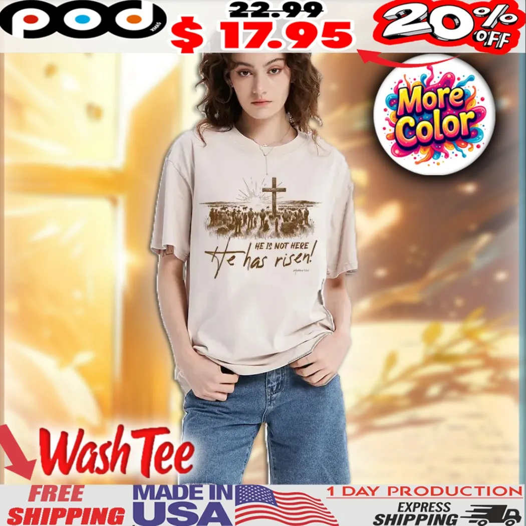 He Is Not Here He Has Risen Matthew 28 6 Western Cowboy Christian Country Easter Bible Verse Christian Washed Shirt He Is Not Here He Has Risen Matthew 28 6 Western Cowboy Christian Country Easter Bible Verse Christian Washed Shirt