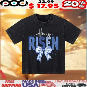 He Is Risen Christian shirt
