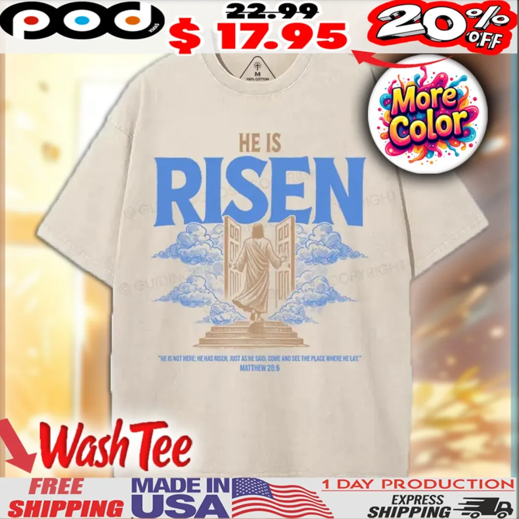 He Is Risen Just As He Said Come And See The Place Where He Lay Matthew 28 6 Christian Shirt He Is Risen Just As He Said Come And See The Place Where He Lay Matthew 28 6 Christian Shirt