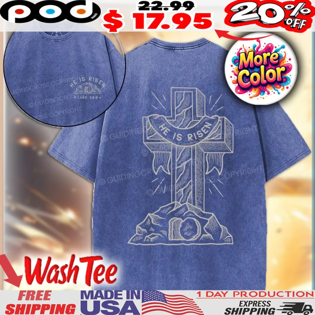 He Is Risen Luke 24 6 Easter & Faith Cross and Empty Tomb Christian Easter Shirt He Is Risen Luke 24 6 Easter & Faith Cross and Empty Tomb Christian Easter Shirt