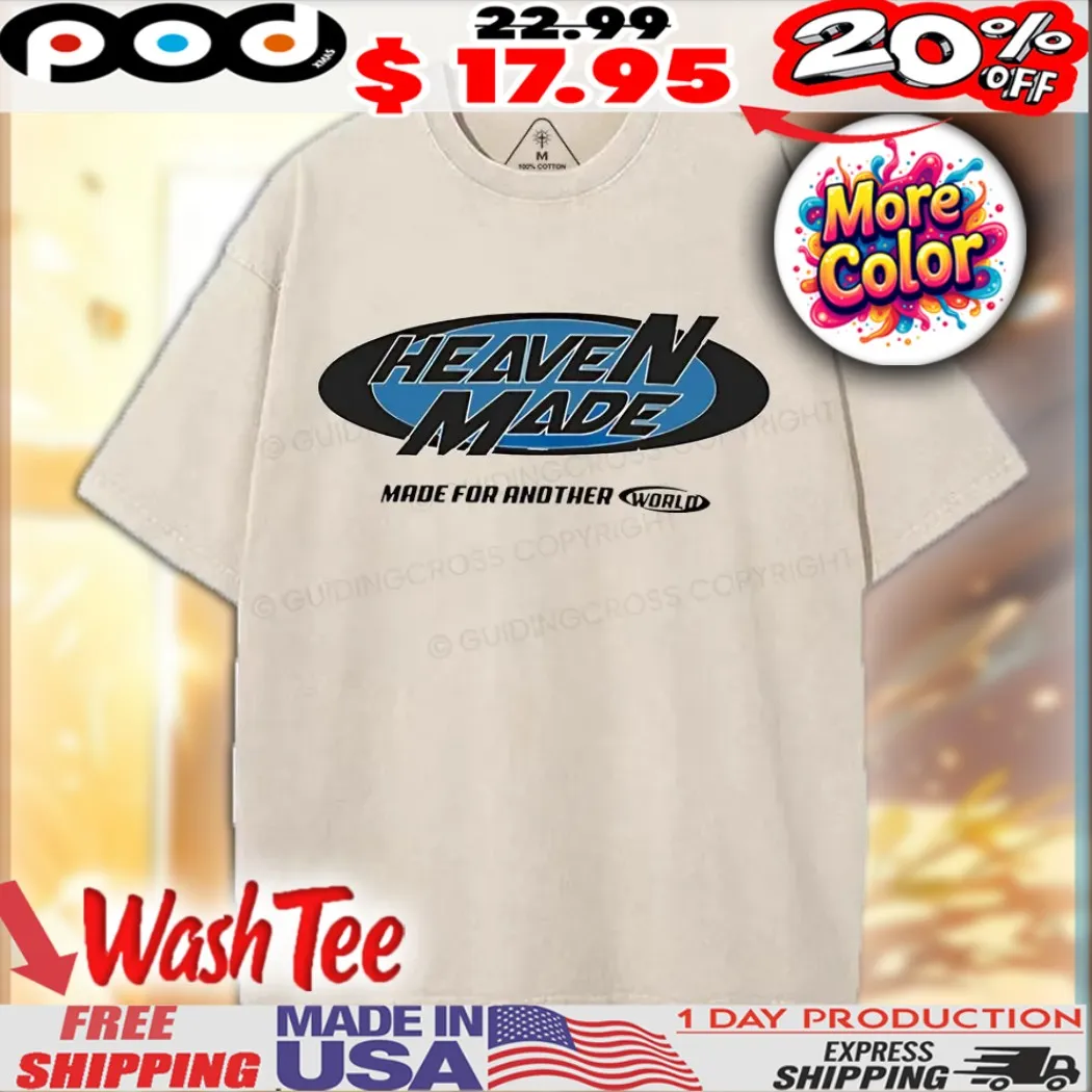 Heaven Made For Another World Christian 2025 Shirt