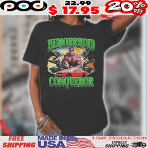 Hemorrhoid Conqueror Muscle Essential Shirt