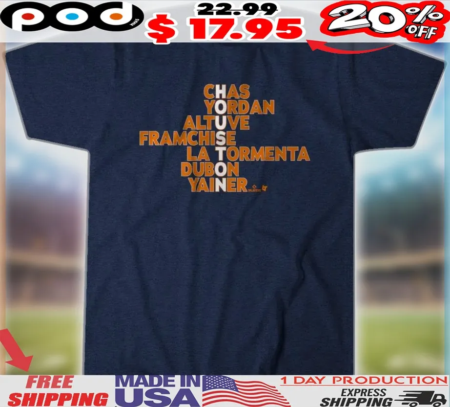 Houston Astros Baseball Names Chas Yordan Altuve Framchise La Tormenta Dubon Yainer 2025 Shirt Houston Astros Baseball Names Chas Yordan Altuve Framchise La Tormenta Dubon Yainer 2025 Shirt