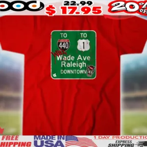 NC State Basketball Will Wade Avenue Raleigh Downtown Highway Sign Shirt
