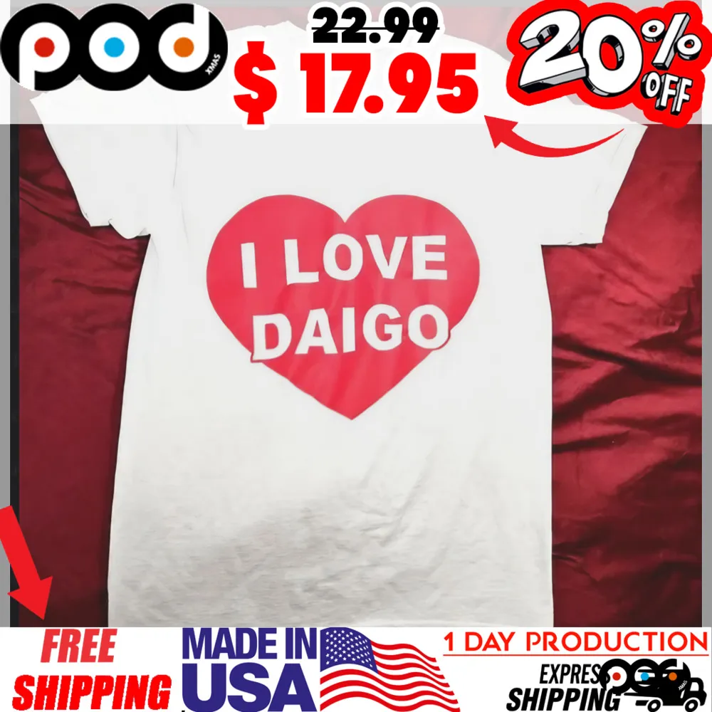 I Love Daigo Big Red Heart Shirt