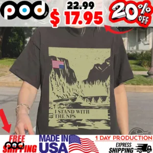 I Stand With The Nps National Park Support Shirt