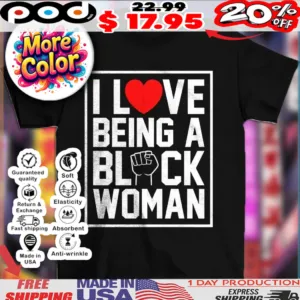 I love being a black woman best vintage shirt