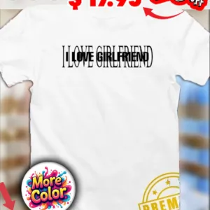 I love girlfriend Optical Illusion Text Design shirt