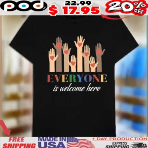 Idaho Teacher Everyone Is Welcome Here Inclusion And Equality Shirt