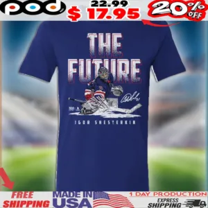 Igor Shesterkin New York Rangers NHL The Future Signature Shirt