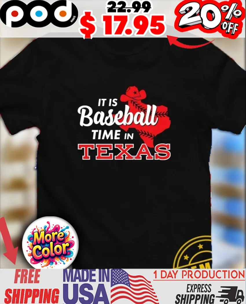 It is baseball time in Texas 2025 shirt