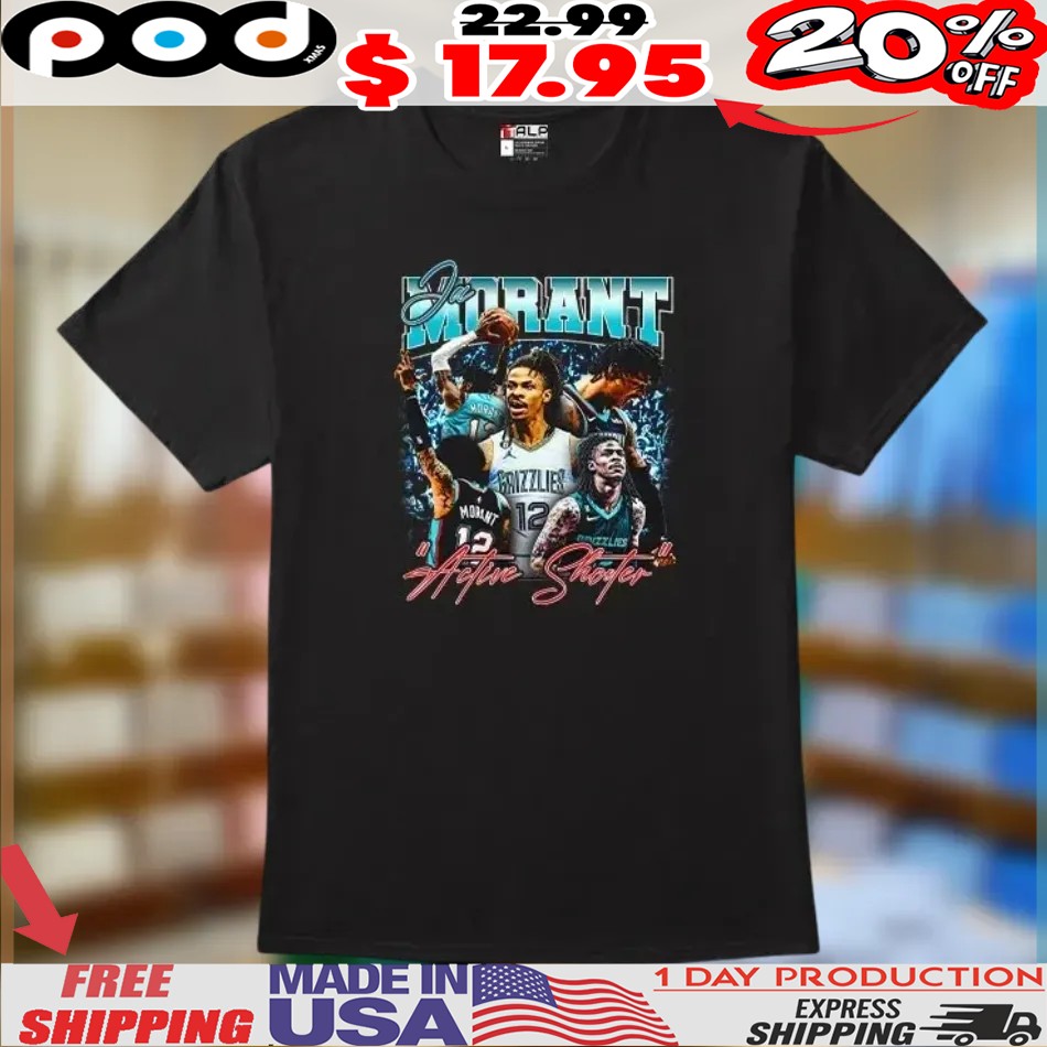 Ja Morant Active Shooter Vintage bootleg Style Shirt Ja Morant Active Shooter Vintage bootleg Style Shirt