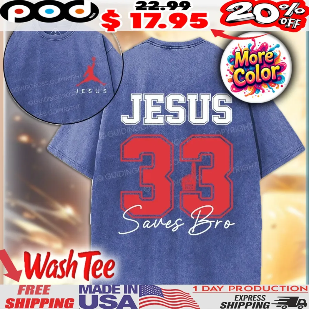 Jesus 33 Saves Bro Christian Shirt