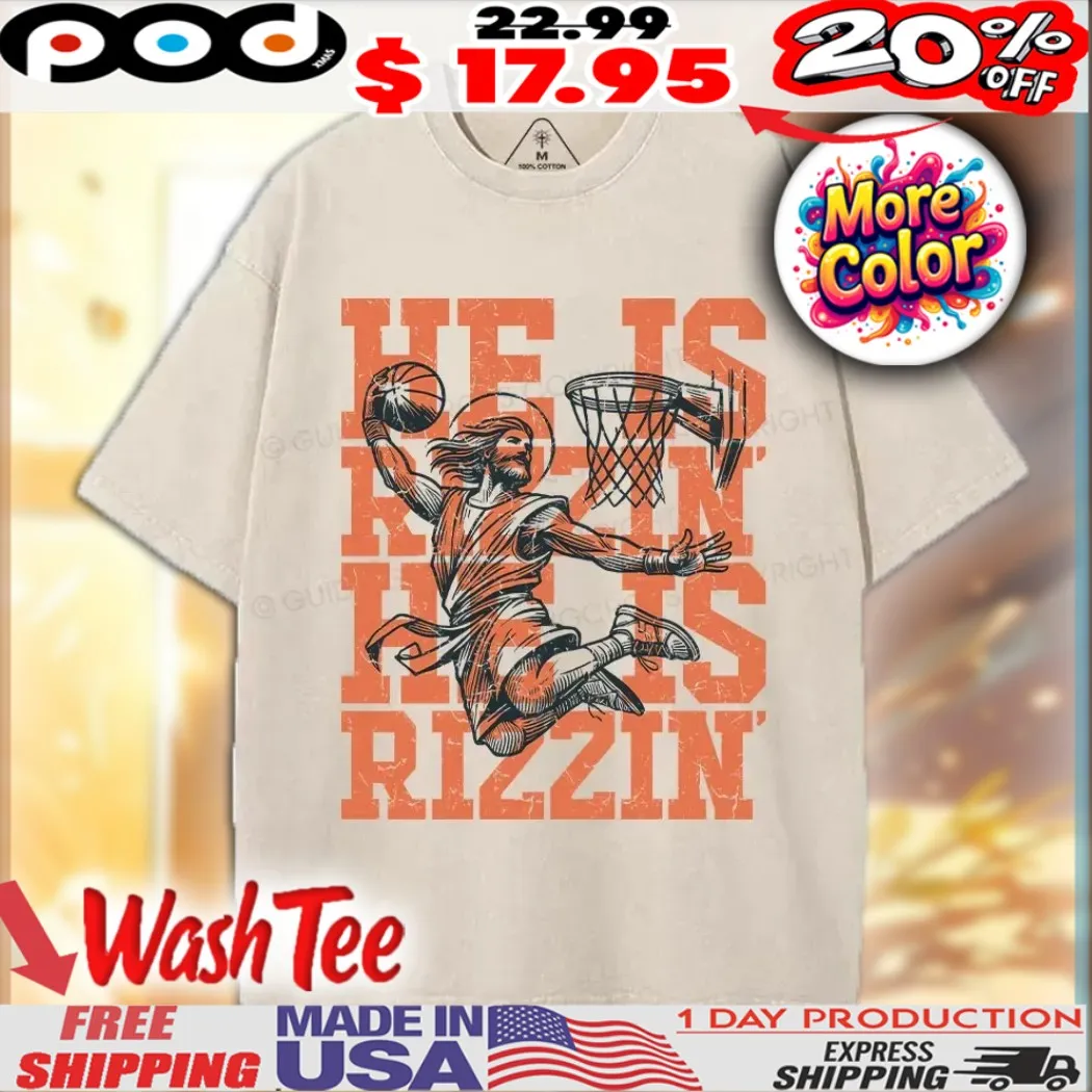 Jesus Basketball He Is Rizzin Christian Shirt
