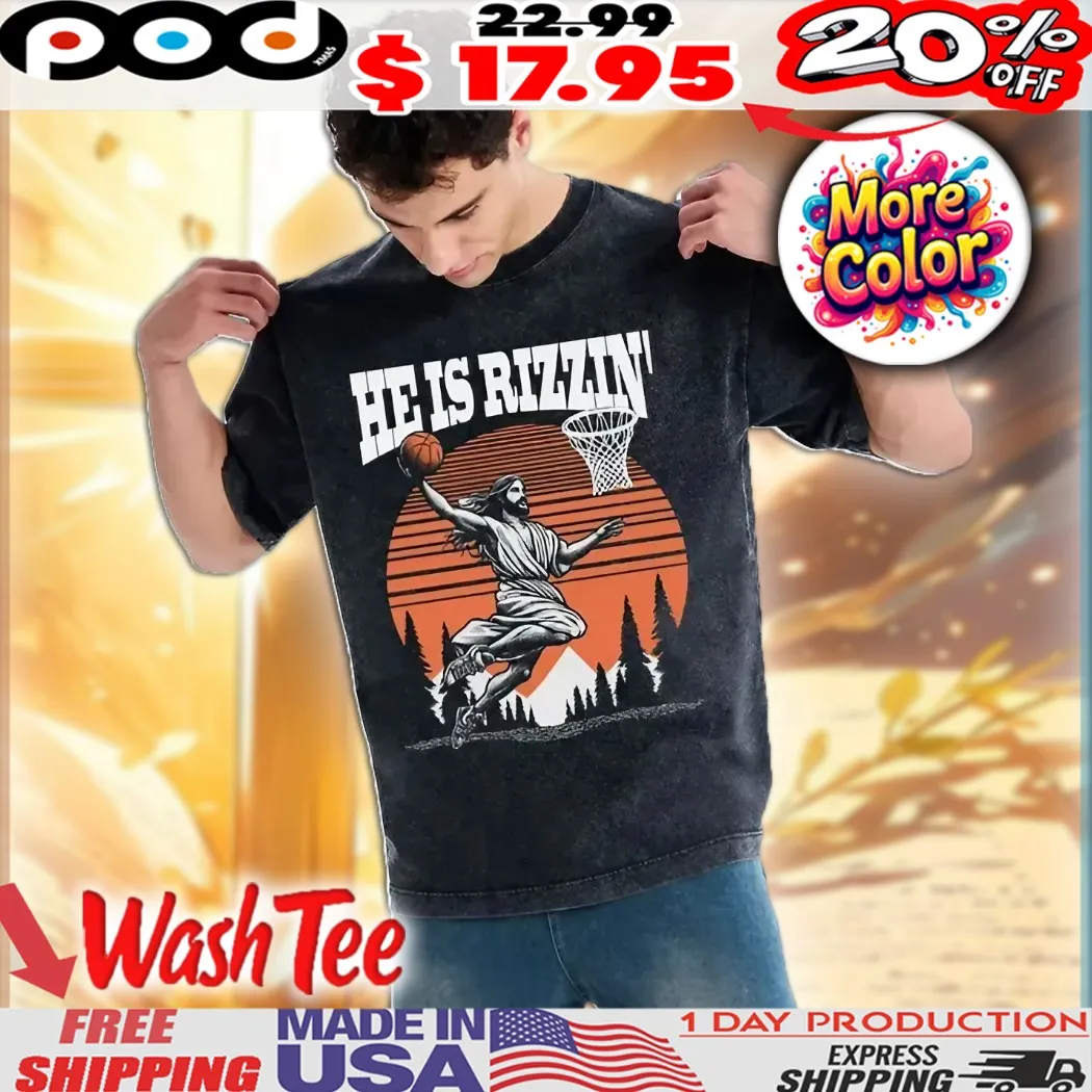 Jesus Basketball Jump He is Rizzin Chrsitian Shirt