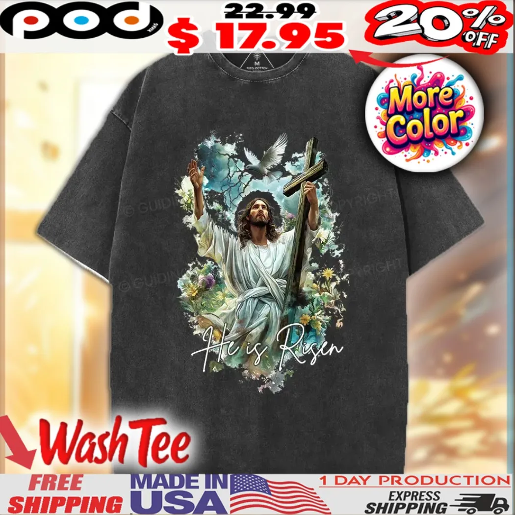 Jesus Christ He Is Risen Christian Shirt Jesus Christ He Is Risen Christian Shirt